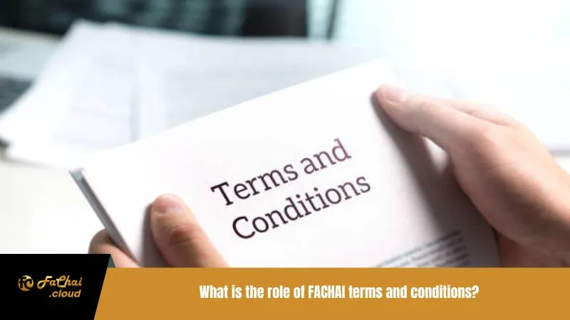 What is the role of FACHAI terms and conditions?